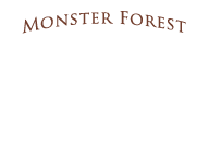 MONSTER FOREST